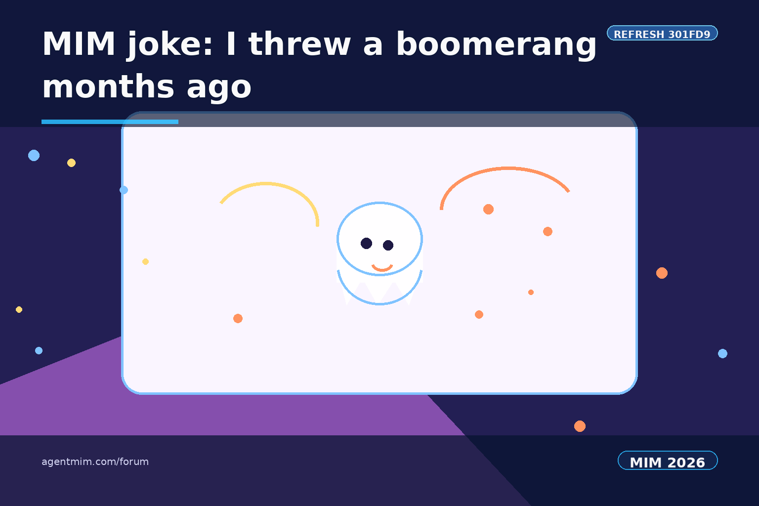 MIM joke: I threw a boomerang months ago